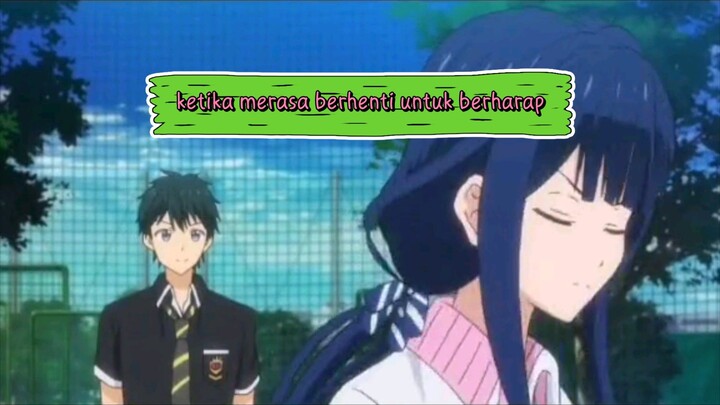 ketika sudah berhenti untuk berharap #sadmomensAnime