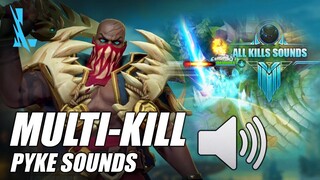 Wild Rift - Pyke Kill to Pentakill Sounds