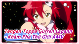 Tengen Toppa Tengen Toppa Gurren Lagann - Khám Phá Thế Giới - Khám Phá Thế Giới AMV