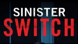 Sinister Switch (2021)