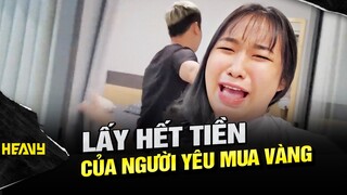 Na Troll Lấy Hết Tiền Của Người Yêu " Mua Vàng " Và Cái Kết | HEAVY NA GÂY MÊ