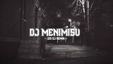 Dj Menimisu ( Full Bass ) - Zio Dj Remix