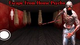 Escape From House Psycho Full Gameplay - Escape Horror Game