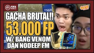 GACHA BRUTAL 53.000 FIFA POINTS❗ w/ @bangvenom007 & @nodeepfm  - FIFA Mobile Indonesia