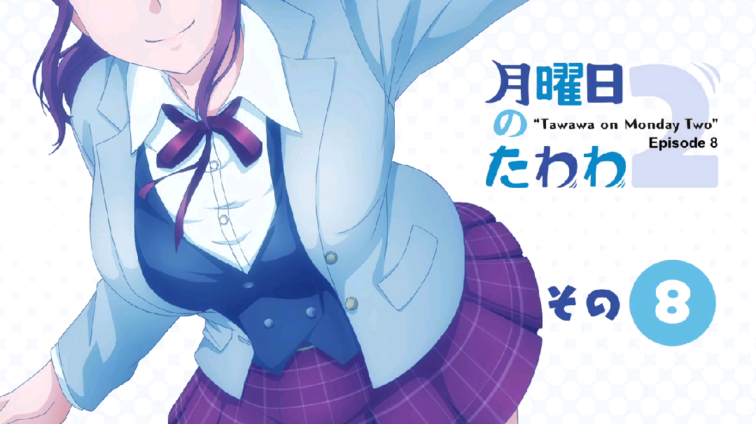 Getsuyoubi no Tawawa Episode 8 - Watch Getsuyoubi no Tawawa E08 Online