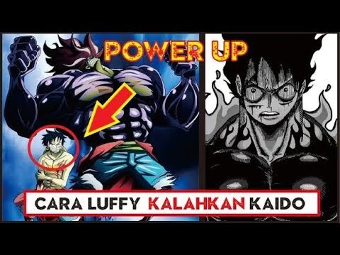 POWER UP!! Dengan cara inilah luffy "KALAHKAN KAIDO" ( One Piece )