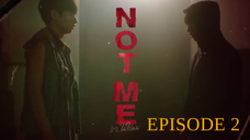 NOT ME ep2 eng sub
