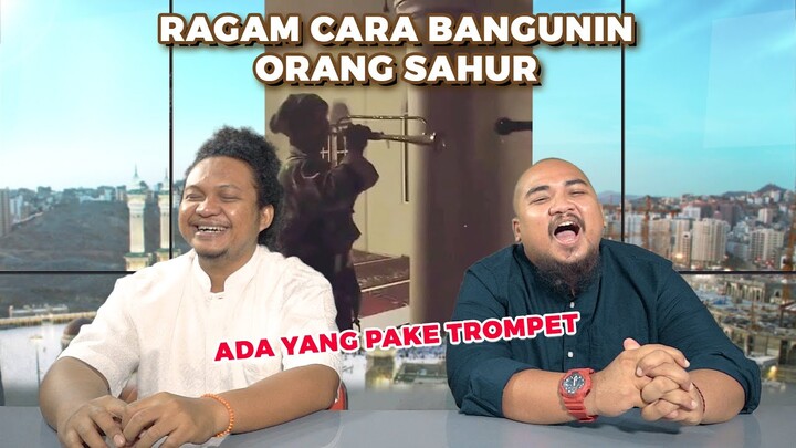 UNIK & LUCU, INI DIA RAGAM CARA MEMBANGUNKAN ORANG SAHUR | BERAKIN NEWS RAMADAN EDITION