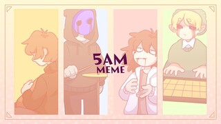 5AM (5PM)(MEME)(Creepypasta)