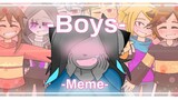 Boys - Meme (Gift for my Friends)