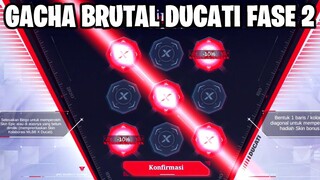 GACHA BRUTAL DUCATI FASE 2 UNTUK CARI POLA BINGO - MALAH DAPAT POLA AMPAS