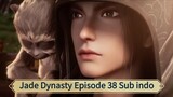 Jade Dynasty Episode 38 Sub indo