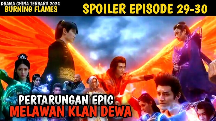 WUGENG TERKENA RACUN TAPAK | SPOILER BURNING FLAMES EPISODE 29-30