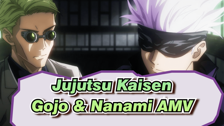 [Jujutsu Kaisen AMV] Reliable Adults - Satoru Gojo & Kento Nanami