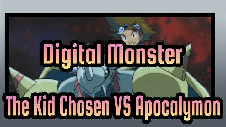 [Digital Monster] [The Final Battle] The Kid Chosen VS Apocalymon