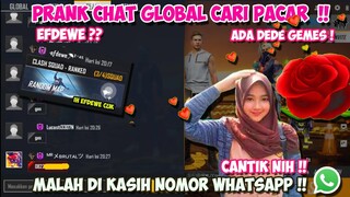 PRANK CHAT GLOBAL CARI PACAR MALAH DI KASIH NOMOR WA SAMA DEDE GEMES !! FREE FIRE INDONESIA