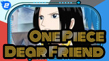 [One Piece/Emotional] Dear Friend_2