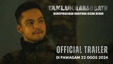 TAKLUK : LAHAD DATU - DIINSPIRASIKAN DARIPADA KISAH BENAR | Official Trailer