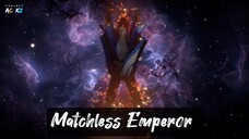 Matchless Emperor Eps 1