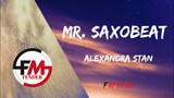 Alexandra Stan - Mr. Saxobeat (Lyrics)