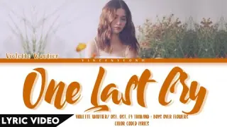Violette Wautier - One Last Cry (Ost.F4 Thailand : BOYS OVER FLOWERS) | (Thai/Rom/Eng)【Lyric Video】