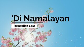 Benedict Cua - 'Di Namalayan (Lyrics)