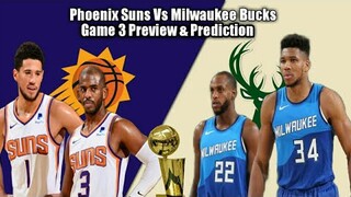 Phoenix Suns Vs Milwaukee Bucks Game 3 Preview & Prediction | Finals