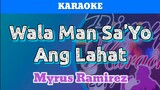 Wala Man Sayo Ang Lahat by Myrus (Karaoke)