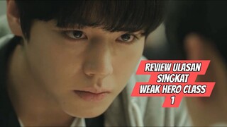 Review Ulasan Singkat - Weak Hero Class 1