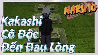 Kakashi Cô Độc Đến Đau Lòng