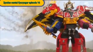 Kyoryuger episode 16