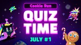 Cookie Run: QUIZ TIME ตอบปัญหาคุกกี้รัน - กรกฎาคม #1