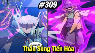 Thần Sủng Tiến Hóa Tập 309 | Review Phim Truyện Tranh Hay | Lệ Phi Vũ