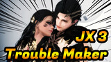 JX3|【MMD】Manichaeism-Trouble Maker