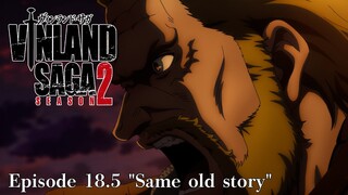 VINLAND SAGA SEASON 2 Episode 18.5 "Same old story"