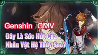 [Genshin, GMV] Đây Là Sức Hút Của Nhân Vật Hệ Thủy Sao?