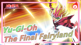 [Yu-Gi-Oh ZEXAL] The Final Fairyland_2