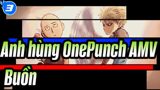 [Anh hùng OnePunch AMV] Sensei, Chúng ta không cùng chung một thế giới nữa / Buồn_3