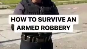 How to survive an armed robbery(real)