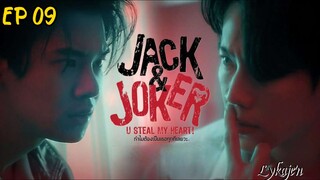 🇹🇭[BL]JACK&JOKER;U STEAL MY HEART EP 09(engsub)2024