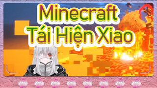 Minecraft Tái Hiện Xiao