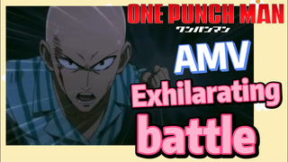 [One-Punch Man] AMV |  Exhilarating battle