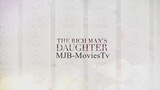 The Rich Man’s Daughter - Full Episode 56