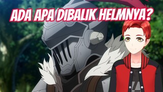 ALASAN KENAPA MC GOBLIN SLAYER TIDAK PERNAH MELEPASKAN HELMNYA