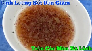 Định lượng Nước Sốt Dầu Giấm Trộn Xà Lách  _ ngon như nhà hàng