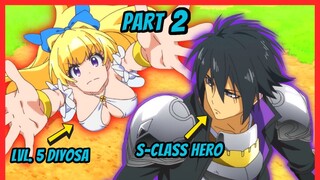 2 - Tinawag Ng Diyosa Ang S-Class Hero Ng Japan Para Iligtas Ang Mundo Sa... | Anime Recap Tagalog