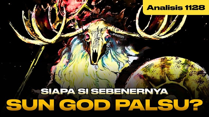 Analisis OP 1128: Sun God Palsu Nyata atau Tidak?