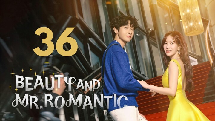 Beauty and Mr. Romantic | Episode 36 | English Subtitle | Korean Drama