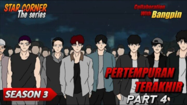 PERTEMPURAN TERAKHIR PART 4 ( Collaboration With @bangpin1 ) - SEASON 3