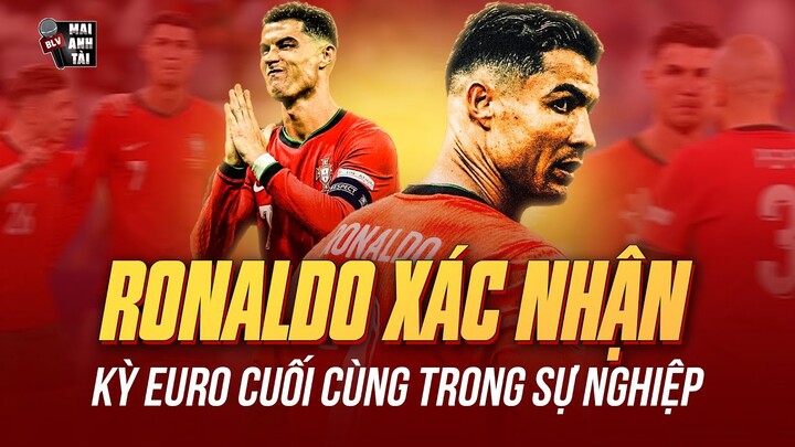 RONALDO SUY SỤP SAU CÚ ĐÁ PENALTY HỎNG ĂN: CR7 CHÍNH THỨC XÁC NHẬN KỲ EURO CUỐI CÙNG TRONG SỰ NGHIỆP